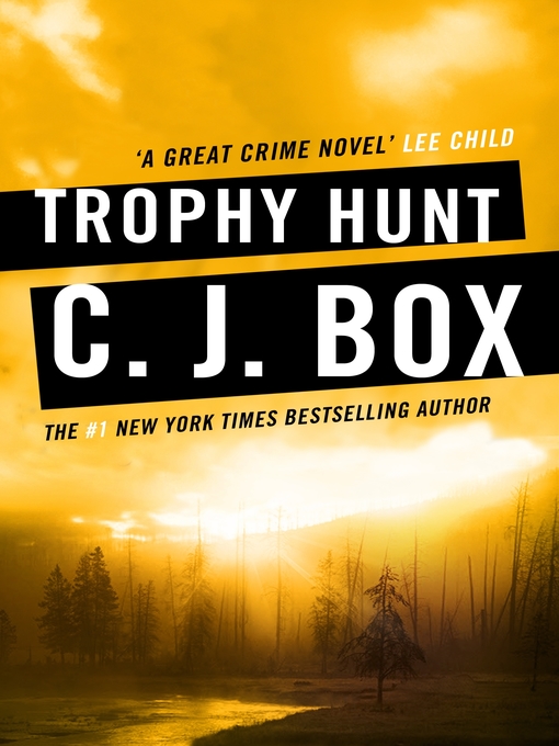 Title details for Trophy Hunt by C. J. Box - Wait list